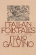 Italian folk tales / selected and retold by Italo Calvino ; translated by George Martin.
