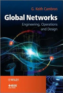Global networks engineering, operations and design / G. Keith Cambron.