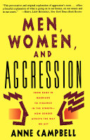 Men, women, and aggression / Anne Campbell.