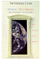 Introduction to space sciences and spacecraft applications B. A. Campbell, S. W. McCandless, Jr.