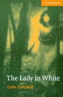 The lady in white / Colin Campbell.