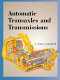 Automatic transaxles and transmissions / J. Gary Campbell.