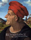 Renaissance faces : Van Eyck to Titian / Lorne Campbell ... [et al.] ; with contributions by Philip Attwood ... [et al.].