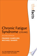 Chronic fatigue syndrome:/ : (CFS/ME) / Frankie Campling, Michael Sharpe.