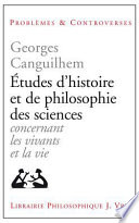 Etudes d'histoire et de philosophie des sciences / Georges Canguilhem.