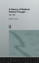 A history of medieval political thought : 300-1450 / Joseph Canning.