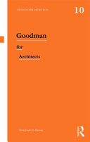 Goodman for architects / Remei Capdevila-Werning.