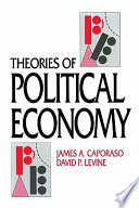 Theories of political economy / James A. Caporaso and David P. Levine.