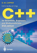 Introducing C++ for scientists, engineers and mathematicians / Derek Capper.