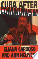 Cuba after communism / Eliana Cardoso and Ann Helwege.
