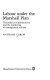 Labour under the Marshall Plan : the politics of productivity and the marketing of management science / Anthony Carew.