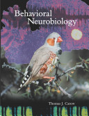 Behavioral neurobiology : the cellular organization of natural behavior / Thomas J. Carew.