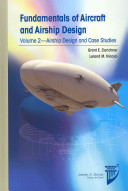 Fundamentals of aircraft and airship design. Grant E. Carichner, Leland M. Nicolai.