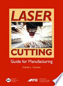 Laser cutting guide for manufacturing / Charles L. Caristan.
