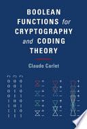 Boolean functions for cryptography and coding theory / Claude Carlet.