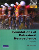 Foundations of behavioral neuroscience / Neil R. Carlson.