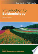 Introduction to epidemiology Ilona Carneiro and Natasha Howard ; Lucianne Bailey ... [et al.].