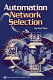 Automation network selection / by Dick Caro.