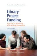 Library project funding : a guide to planning and writing proposals / Julie Carpenter.