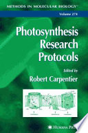 Photosynthesis Research Protocols edited by Robert Carpentier.