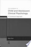 The handbook of child and adolescent clinical psychology : a contextual approach / Alan Carr.