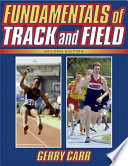 Fundamentals of track and field / Gerry Carr.