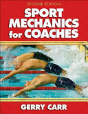 Sport mechanics for coaches / Gerry Carr.