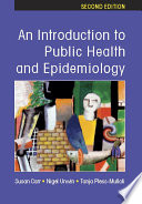 An introduction to public health and epidemiology Susan Carr, Nigel Unwin, Tanja Pless-Mulloli.
