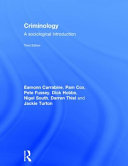 Criminology : a sociological introduction / by Eamonn Carrabine [and six others].