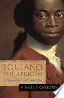 Equiano, the African : biography of a self-made man / Vincent Carretta.