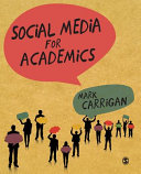 Social media for academics / Mark Carrigan.