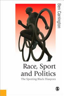 Race, sport and politics : the sporting black diaspora / Ben Carrington.