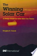 The winning solar car : a design guide for solar race car teams.