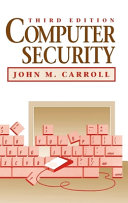 Computer security / John M. Carroll.