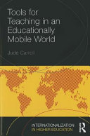 Tools for teaching in an educationally mobile world / Jude Carroll.