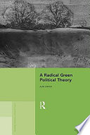 A radical green political theory / Alan Carter.