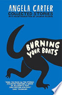 Burning your boats : collected short stories.