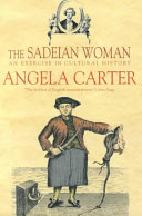 The Sadeian woman : an exercise in cultural history / Angela Carter.