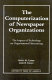 The computerization of newspaper organizations : the impact of technology on organizational structuring / Nancy M. Carter, John B. Cullen.