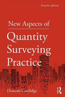 New aspects of quantity surveying practice / Duncan Cartlidge.