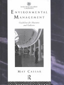 Environmental management : guidelines for museums and galleries / May Cassar.