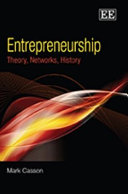 Entrepreneurship : theory, networks, history / Mark Casson ... [et al.].