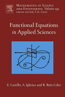 Functional equations in applied sciences / Enrique Castillo, Andrkes Iglesias, Reyes Rukiz-Cobo.