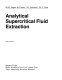 Analytical supercritical fluid extraction / M.D. Luque de Castro, M. Valcarcel, M.T. Tena.