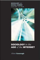 Sociology in the age of the Internet / Allison Cavanagh.