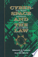 Cyberspace and the law : your rights and duties in the on-line world / Edward A. Cavazos, Gavino Morin.