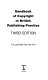 Handbook of copyright in British publishing practice / J. M. Cavendish and Kate Pool.