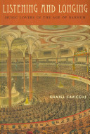Listening and longing : music lovers in the age of Barnum / Daniel Cavicchi.
