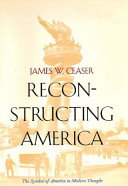 Reconstructing America : the symbol of America in modern thought / James W. Ceaser.