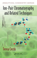 Ion-pair chromatography and related techniques / Teresa Cecchi.